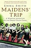 Maidens' trip : a wartime adventure on the Grand Union Canal