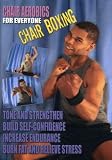 Chair Aerobics for Everyone: Chair Boxing