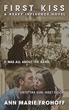First Kiss (Heavy Influence Book 1)