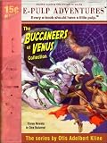 The Buccaneers of Venus Collection (Three novels in one volume!)