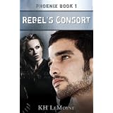 Rebel'sConsort-PhoenixBook1(PhoenixLegends)