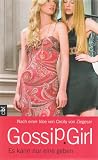 Gossip Girl - Es kann nur eine geben: Band 12 - Cecily von Ziegesar