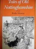 Tales of old Nottinghamshire