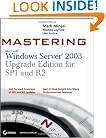 Mastering Windows Server 2003, Upgrade Edition for SP1 and R2