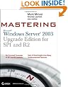 Mastering Windows Server 2003: Upgrade for SP1 and R2