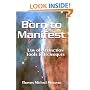 Born to Manifest, Law of Attraction Tools and Techniques