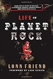 Life on Planet Rock: From Guns N` Roses to Nirvana, a Backstage Journey through Rock`s Most Debauched Decade