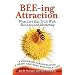 BEE-ing Attraction: What Love Has To Do With Business and Marketing