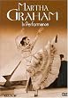 Martha Graham - An American Original in Performance