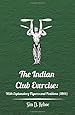 The Indian Club Exercise: With Explanatory Figures and Positions (1866)