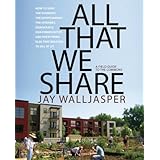 all that we share how to save the economy the environment the internet democracy our communities and everything