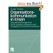 Organisationskommunikation in Krisen: Reputationsmanagement durch situative, integrierte und strategische Krisenkommunikation