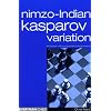 Nimzo-Indian Kasparov Variation: The Dynamic 4 Nf3 as Popularised by Garry Kasparov (Everyman Chess)