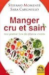 Manger cru et sain: mon premier livre...