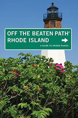 Rhode Island Off the Beaten Path®: A Guide To Unique Places (Off the Beaten Path Series)