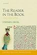 The Reader in the Book: A Study of Spaces and Traces (Oxford Textual Perspectives)