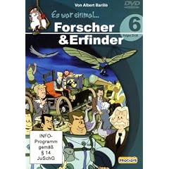 Es war einmal ... Forscher & Erfinder, Teil 6
