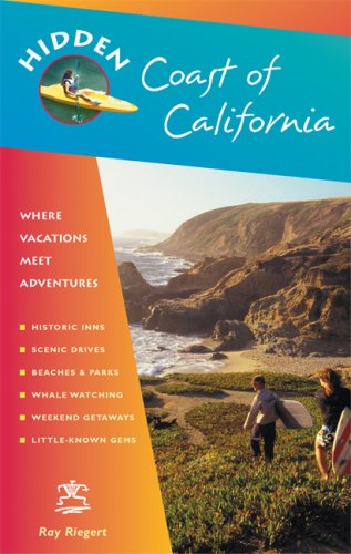 Hidden Coast of California: Including San Diego, Los Angeles, Santa Barbara, Monterey, San Francisco, and Mendocino (Hidden Travel)