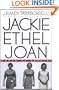 Jackie, Ethel, Joan : Women of Camelot