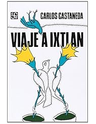 Book: Viaje a Ixtlan/ Trip to Ixtlan (Coleccion Popular (Fondo de Cultura Economica)) (Spanish Edition) - Fondo De Cultura Economica USA