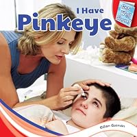 I Have Pinkeye (Get Well Soon!)