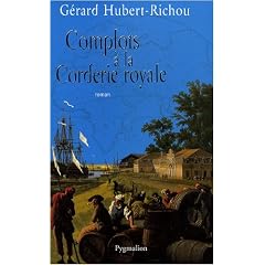 Complots à la corderie royale