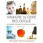 Le vinaigre de cidre biologique : 200 Applications&hellip de Christopher Thompson