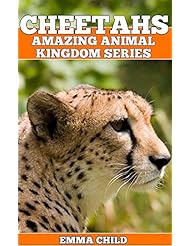 From Amazon.com. Click for details:
 eBooks: CHEETAHS: Fun Facts and Amazing Photos of Animals in Nature (Amazing Animal Kingdom Book 9) eBooks: CHEETAHS: Fun Facts and Amazing Photos of Animals in Nature (Amazing Animal Kingdom Book 9)