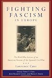 Fighting Fascism in Europe: The World War II Letters of an American Veteran of the Spanish Civil War (World War II: The Global, Human and Ethical Dimension)