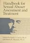 Handbook for Sexual Abuser Assessment and Treatment