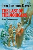 The Last of the Mohicans (Great Illustrated Classics)