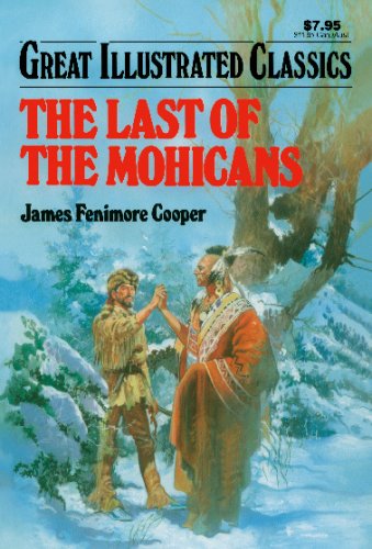 The Last of the Mohicans (Great Illustrated Classics)