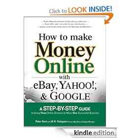 How to Make Money Online with eBay, Yahoo!, and Google