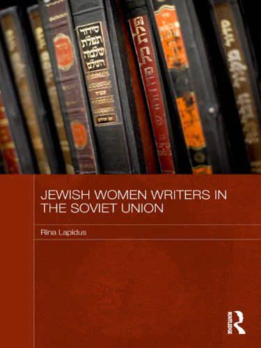 Jewish Women Writers in the Soviet Union (Routledge Studies in the History of Russia and Eastern Europe)