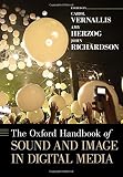 The Oxford handbook of sound and image in digital media