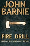 Fire drill : notes on the twenty-first century