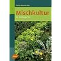 Mischkultur im Hobbygarten -