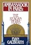 Ambassador in Paris: The Reagan Years