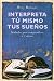 Interpreta Tu Mismo Tus Suenos/ the Dream Book: Simbolos Para Comprenderte a Ti Mismo/ Symbols for Self-understanding by Betty Bethards ISBN 8497773284