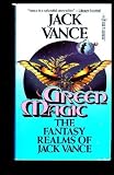 Green Magic: The Fantasy Realms of Jack Vance