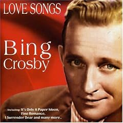 Love Songs - Bing Crosby