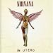 In Utero ~ Nirvana