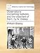 Observations Concerning Ruptures, and the Treatment of Them, by W. Blakey. ...