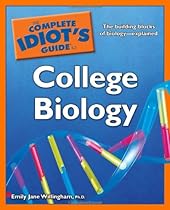 The Complete Idiot's Guide to College Biology