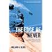 The Edge of Never: A Skier's Story of Life, Death, and Dreams in the World's Most Dangerous Mountains