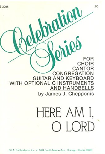 Here Am I, O Lord (Choir, Cantor, Congregation, Guitar and Keyboard) (GIA Celebration Series G-3295)