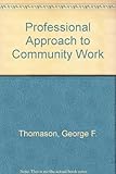 The professional approach to community work