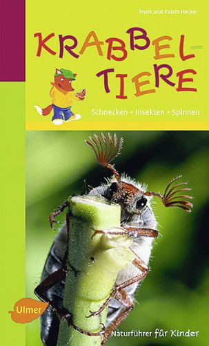 Produkt-Bild: Naturf&uuml;hrer f&uuml;r Kinder: Krabbeltiere: Schnecken, Insekten, Spinnen