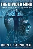 The Divided Mind: The Epidemic of Mindbody Disorders