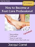 How to Become a Foot Care Professional